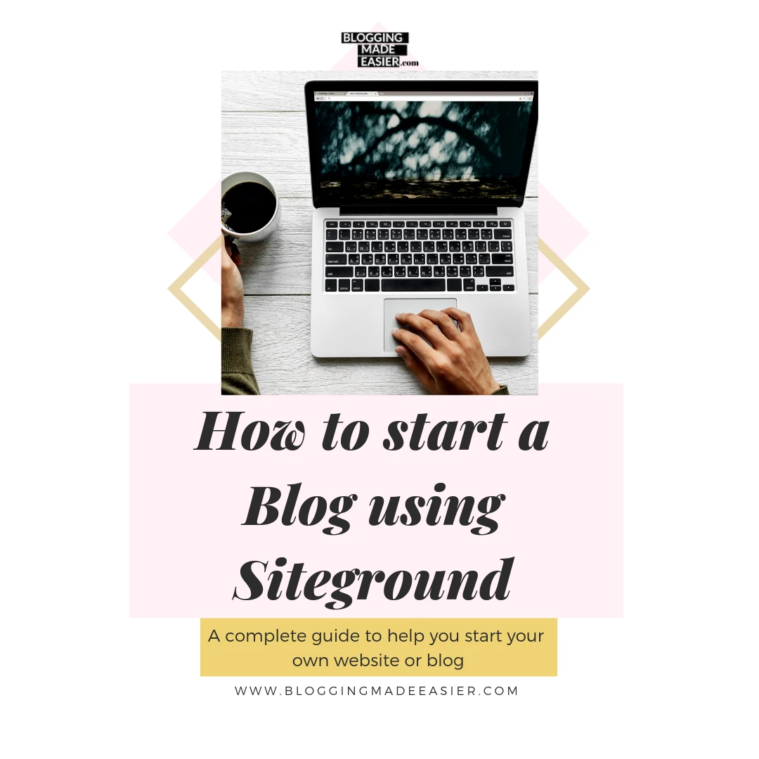 How to start a blog using Siteground guide