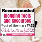 Best Blogging Resources and tools I use and recommend- Most of them are Free
